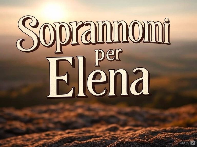 80 Soprannomi per Elena: Idee, Curiosità e Stile! 🌟